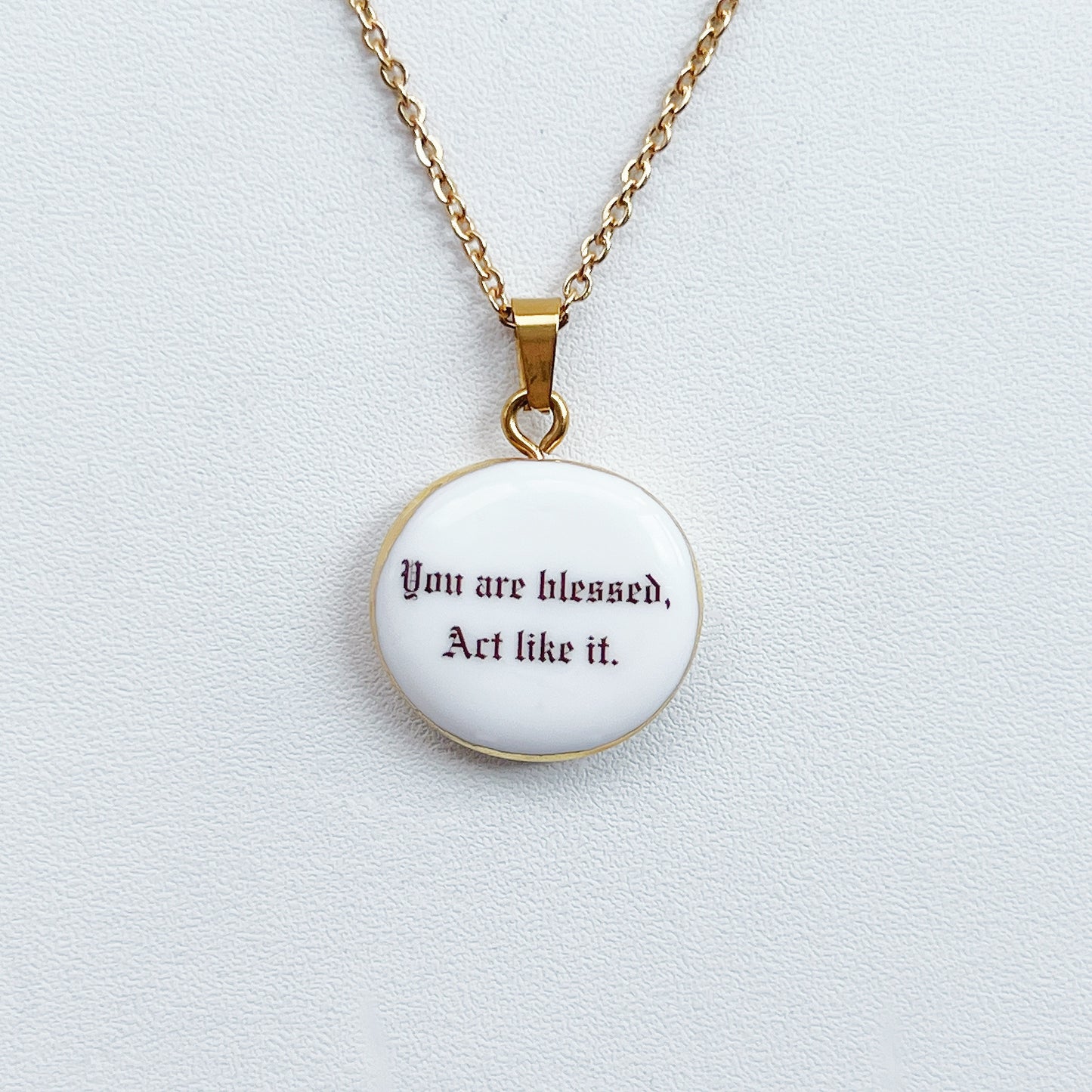 You are blessed, Act like it.