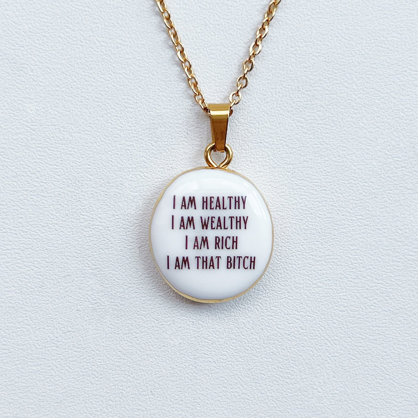 I  AM HEALTH I AM WEALTH I AM RICH I AM THAT BITCH